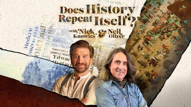 Does History Repeat Itself? with Nick Knowles & Neil Oliver - promotional image