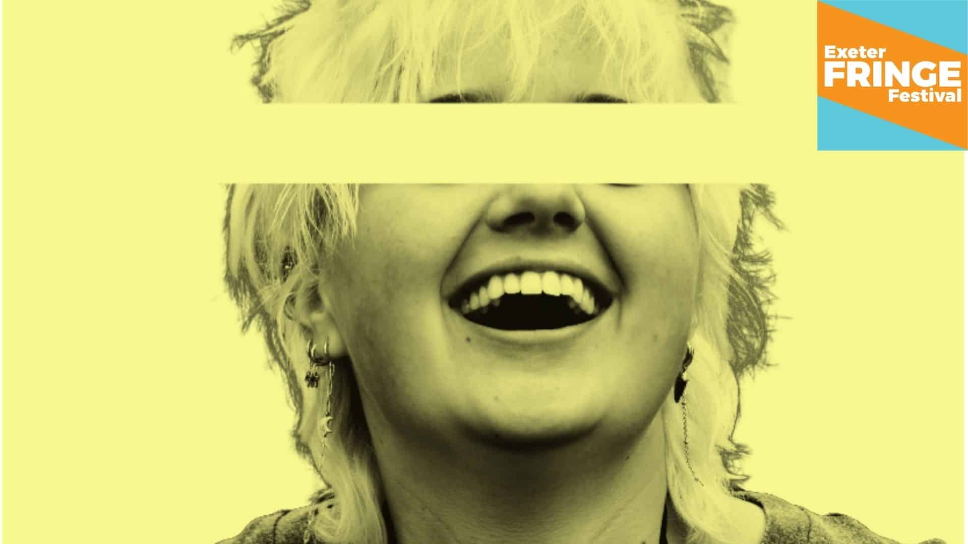 Promotional image for How Did I Get Here? - yellow monochromatic image featuring a young woman laughing, but a yellow bar is covering her eyes
