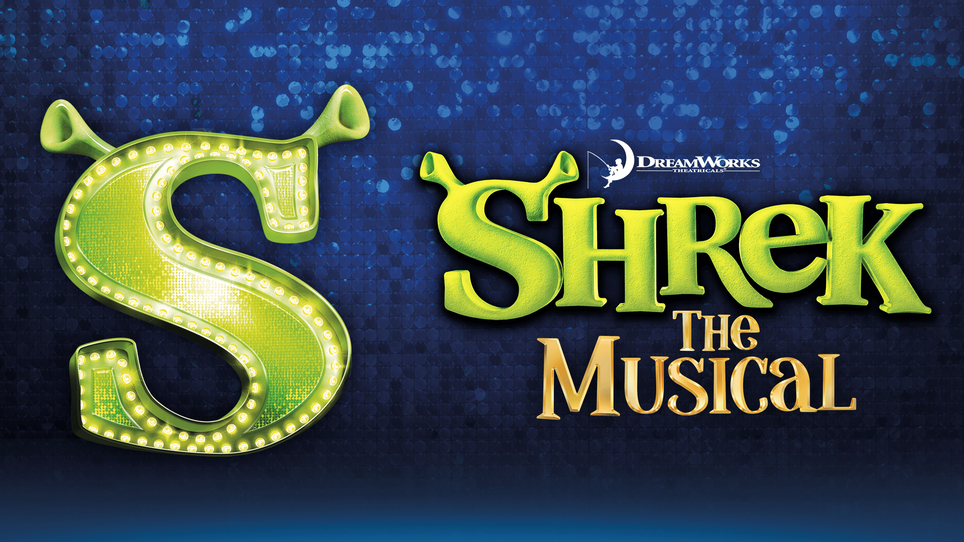 Shrek the Musical artwork – A large green ‘S’ with Shrek’s ears on top, beside text reading: ‘Dreamworks Theatricals. Shrek The Musical’. Blue sequin background.