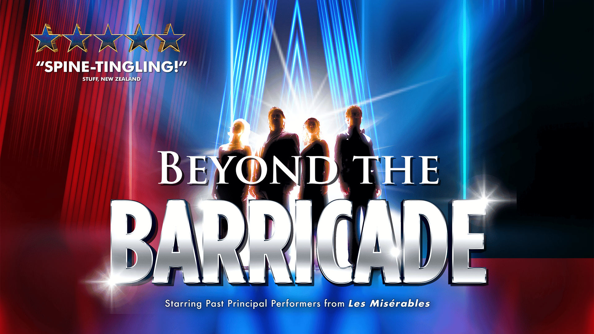 On a background made of bright blue and red lines, four silhouetted figures stand in a line, approaching from the ball of light behind them. Text reads: Beyond the Barricade; Starring past principal performances from Les Misérables; 5 Star quote reads: