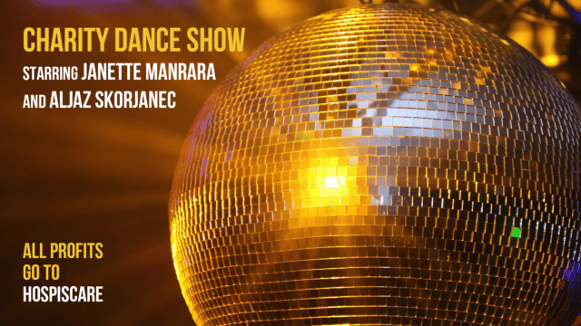 Image of a sparkling gold disco ball. Text reads: Charity Dance Show starring Janette Manrara and Aljaz Skorjanec. All profits go to Hospiscare