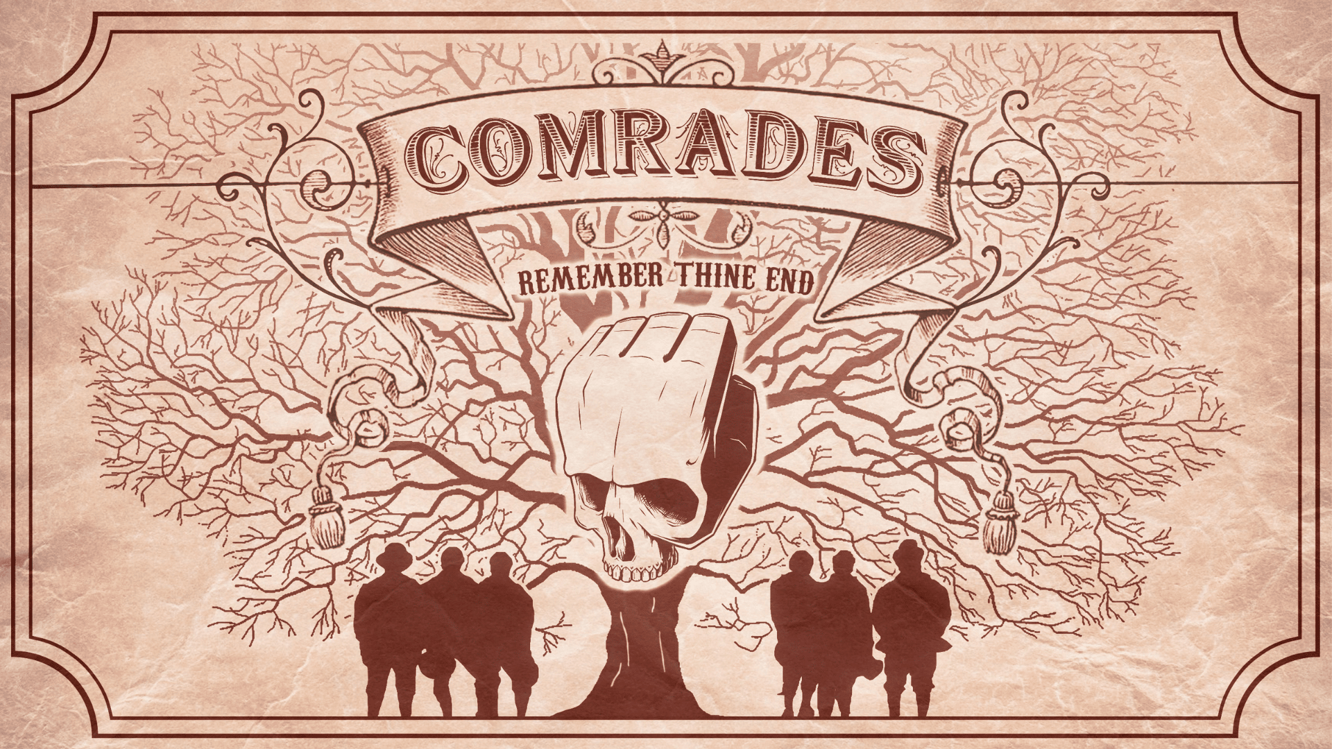 Sepia drawing of a tree with a skull shaped like a fist at its heart. six figures are standing underneath. A scroll , banner bears the text COMRADES remember thine end