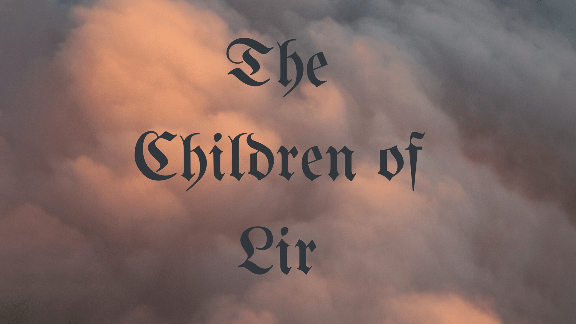 The Children of Lir show artwork. Orange coloured clouds during a sunset. Black text reads: 'The Children of Lir'