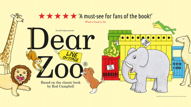 Dear Zoo Live artwork. Beige background. A group of Zoo animals play around the 'Dear Zoo. Live on Stage' logo and some colourful animal transport crates. The Dear Zoo logo reads: 'Norwell Lapley presents Dear Zoo Live on stage. Based on the classic book by Rod Campbell.' Text at the top of the image reads: 'Five stars. A must-see for fans of the book! - What's Good to Do'.