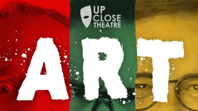 Art Promotional Artwork: text reads 'Up Close Theatre', 'ART', 'by Yasmina Reza', 'translated by Christopher Hampton'; the background is three close-up photos side-by-side, one tinted red, one green, the other yellow.