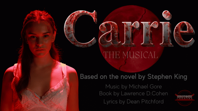 Carrie promo artwork. Black background. A young brunette performer in a white nightgown stares. Bloodstained text reads: 'Carrie The Musical'; Based on the novel by Stephen King; Music by Michael Gore; Book by Lawrence D. Cohen; Lyrics by Dean Pitchford.