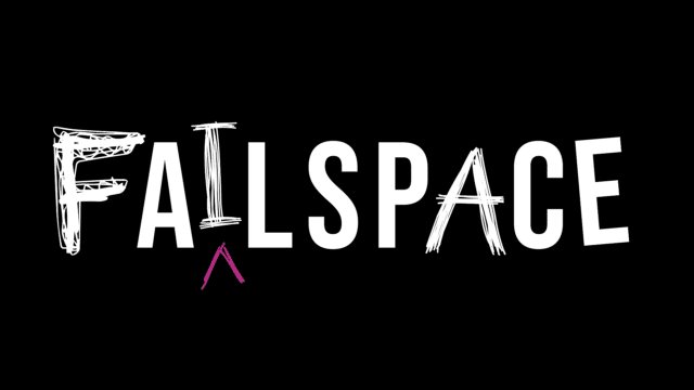 White text on black background reads: Failspace