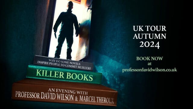 Artwork for Killer Books: A man stands in a doorway at the top of a staircase, backlit and ominous he holds a sharp knife. The stairs are edited to look like novels, the text on their spines read: 'WHY DO SOME NOVELS INSPIRE PEOPLE TO COMMIT MURDER?', 'KILLER BOOKS', 'AN EVENING WITH PROFESSOR DAVID WILSON & MARCEL THEROUX'. To the right text reads: 'UK TOUR AUTUMN 2024 BOOK NOW at professordavidwilson.co.uk'