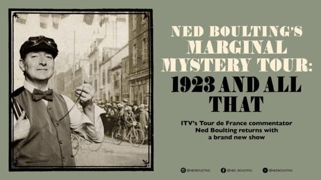 Artwork for  Ned Boulting's Marginal Mystery Tour: 1923 And All That : Sepia image of Ned Boulting. He is dressed in a bow tie, aviator goggles, and is holding a pocket watch. Image is edited with a background of 1920s France. Text reads: NED BOULTING'S MARGINAL MYSTERY TOUR: 1923 AND ALL THAT ITV's Tour de France commentator. Ned Boulting returns with a brand new show.