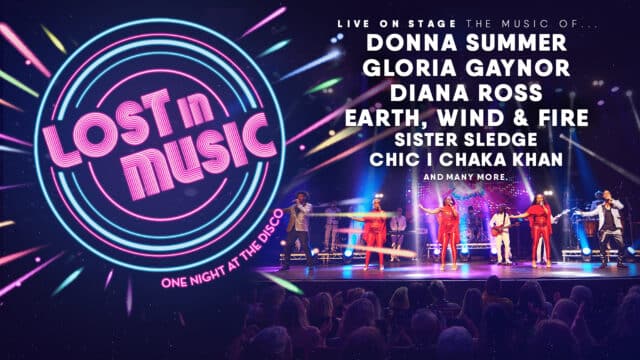 Lost In Music artwork: A photograph of the Lost In Music performers on stage. Text reads 'Lost In Music. One Night At The Disco. Live on stage the music of... Donna Summer | Gloria Gaynor | Diana Ross | Earth, Wind & Fire | Sister Sledge | Chic | Chaka Khan and many more.'
