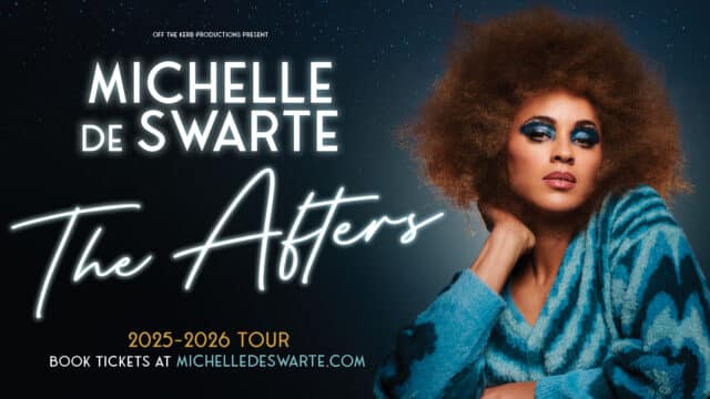 A photograph of Michelle de Swarte wearing sparkly blue eyeshadow and a blue jumper. Text reads: 'Off The Kerb Productions present. Michelle de Swarte. The Afters. 2025-2026 Tour'.