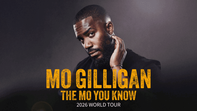 Photograph of Mo Gilligan. Text reads: ' Mo Gilligan. The Mo You Know. 2026 World Tour'.