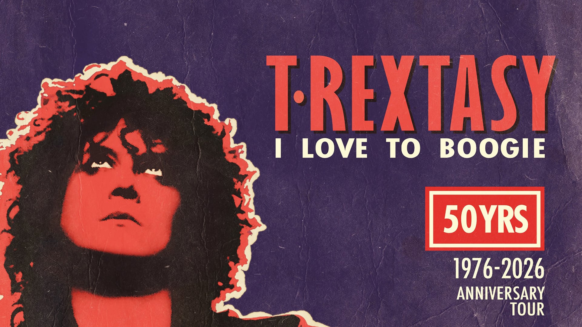 A high contrast red and black image of Danielz as Marc Bolan. Text reads 'T.Rextasy. I love to boogie. 50 yrs. 1976 - 2026. Anniversary Tour'.