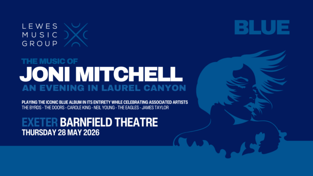 Joni Mitchell's Blue: An Evening in Laurel Canyon promotional artwork: an illustration of a woman swishing her hair to the side. Text reads: 'Lewes Music Group. The music of Joni Mitchell. An evening in Laurel Canyon. Playing the iconic Blue album in its entirety while celebrating associated artists. The Byrds. The Doors. Carole King. Neil Young. The Eagles. James Taylor. Exeter Barnfield Theatre. Thursday 28 May 2026'.