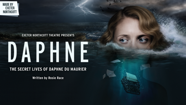 Daphne promotional artwork: digital illustration of a Daphne Du Maurier emerging from a choppy sea with just her eyes, forehead and hair visible. Below, a typewriter and loose pieces of paper sink into the water. Above, the stormy sky is dark grey and full of birds. Text reads: 'Made By Exeter Northcott. Exeter Northcott Presents. Daphne. The Secret Lives of Daphne Du Maurier. Written by Rosie Race'.