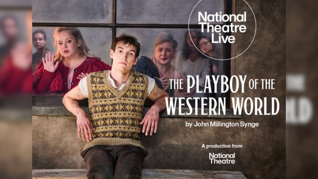 A photograph of a man sitting with his back to a window and his arms rested on the window sill behind him. Five women stand on the other side of the window staring in at the man. Text reads: 'National Theatre Live. The Playboy of the Western World. By John Millington Synge. A production from National Theatre'.