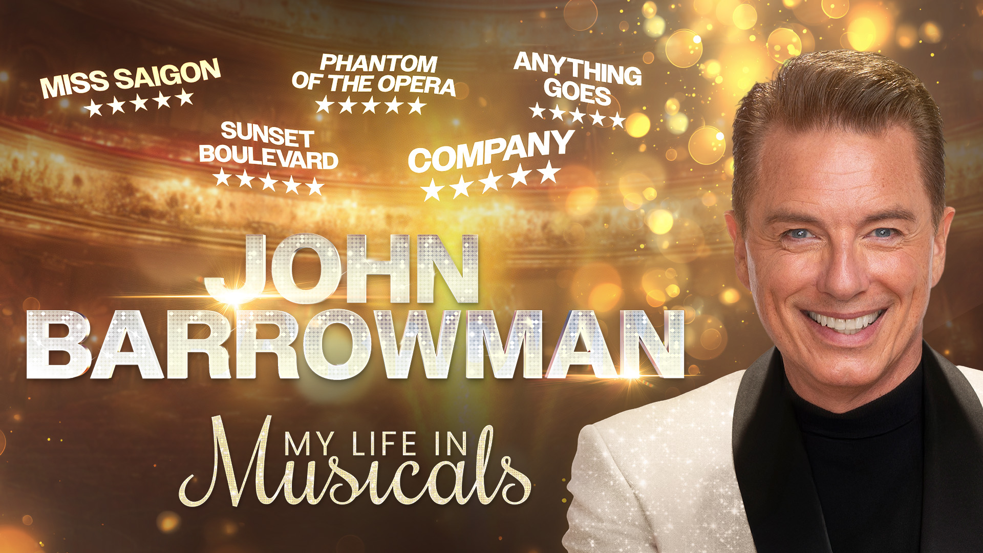 John Barrowman: My Life In Musicals artwork. Image of John Barrowman smiling against a glittery gold background. Text reads: 'John Barrowman: My Life In Musicals'.