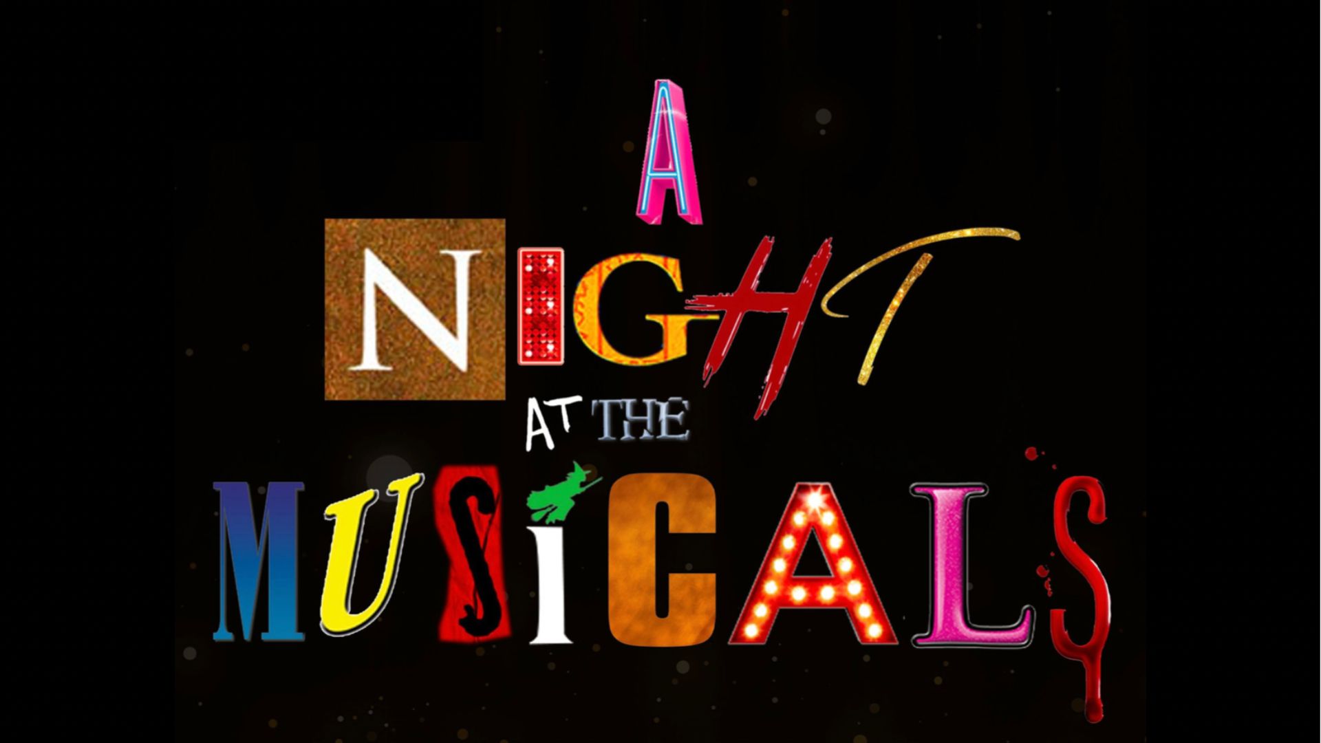 'A Night at the Musicals' is spelled using letters from other recognisable musical theatre show graphics.