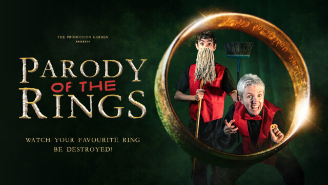 Parody of the Rings artwork. Lord of the Rings parody showing two people posing within a gold ring, using a mop as a long beard and holding a Haribo ring. Text reads: 'The Production Garden presents Parody of the Rings. Watch your favourite ring be destroyed!'