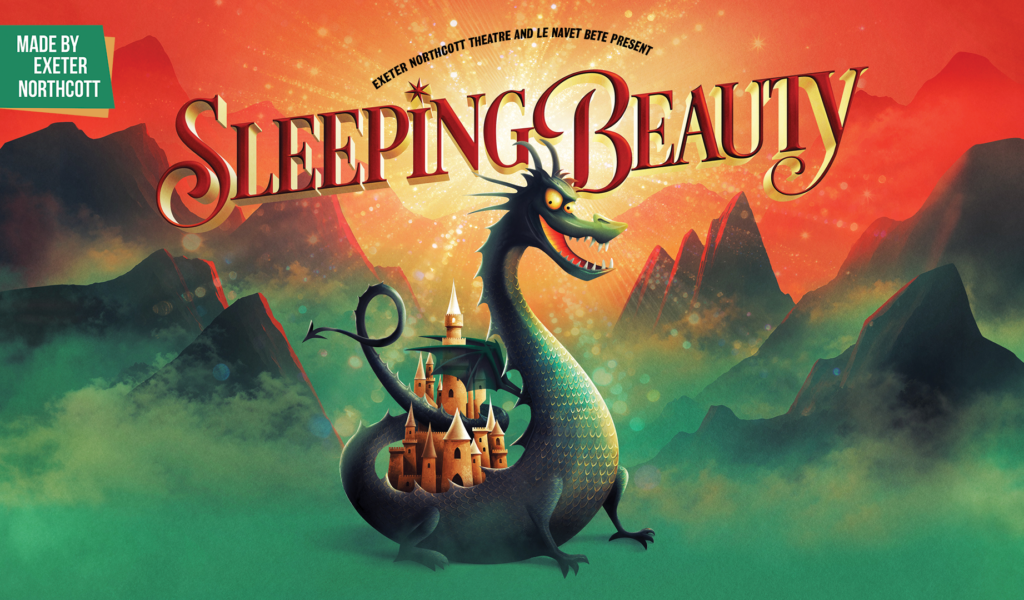 Made by Exeter Northcott Theatre. Sleeping Beauty text in swirly metallic gold and red block lettering. Lots of sparkles are bursting out from behind the title. A cartoon-style cheeky looking dragon has its tail wrapped around a castle. The background is grassy green with foggy hills. the horizon transitions from bright yellow into orange, to a deep red colour.