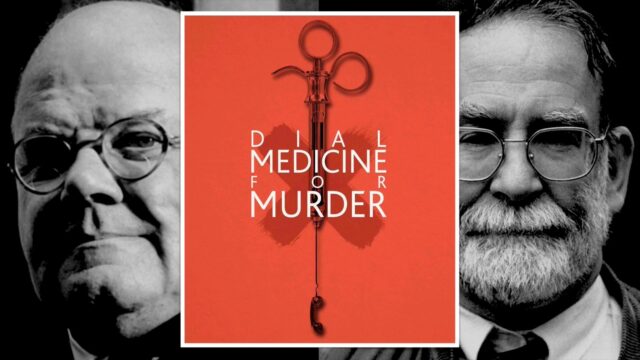 The image shows two black and white photos of men wearing glasses. At the forefront is a red square with a white border. The text in the red square reads Dial Medicine for Murder. An image is behind the text which shows a syringe and where the needle should be it shows a black line turning into a phone wire