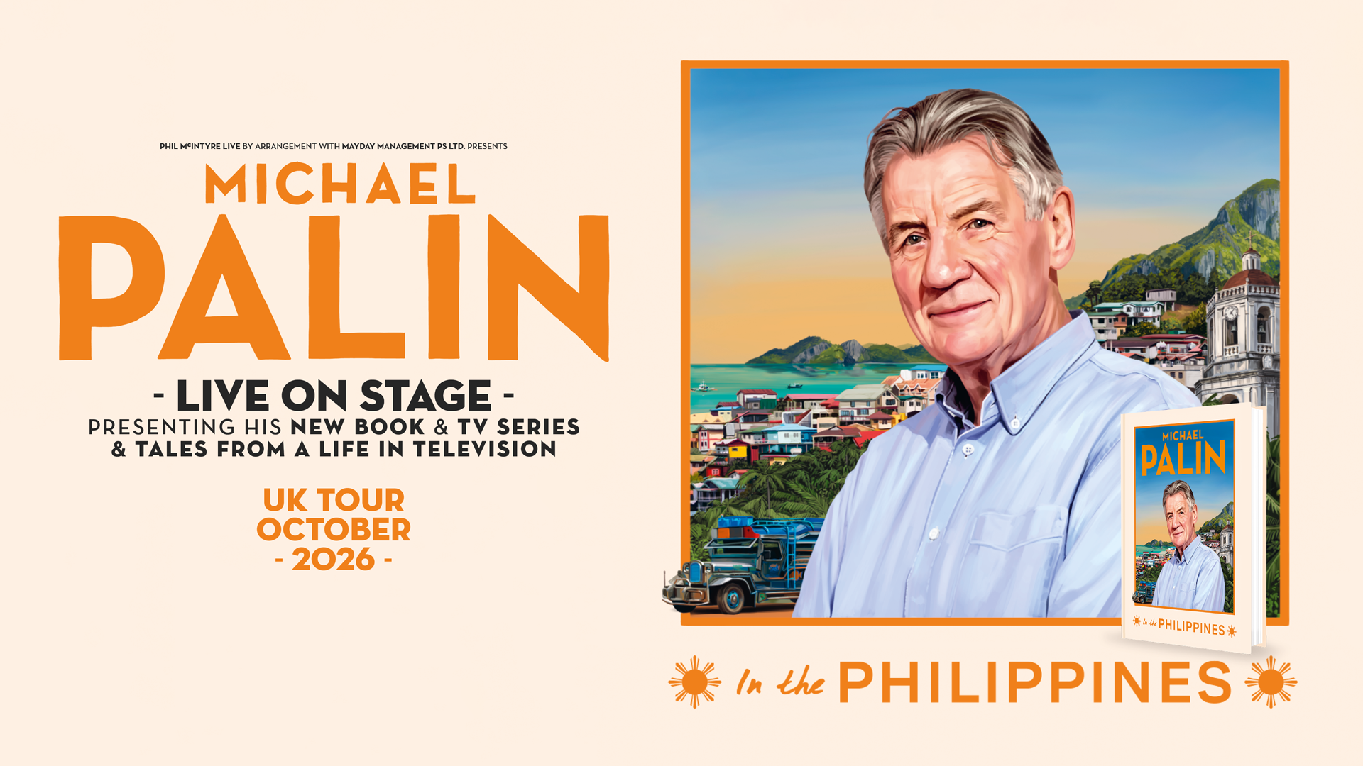 Michael Palin, In the Philippines promo artwork. An illustration of Michael Palin with a Filipino town in the background. The text reads: Michael Palin, live on stage. Presenting his new book and TV series and tales from a life in television. UK tour October 2026