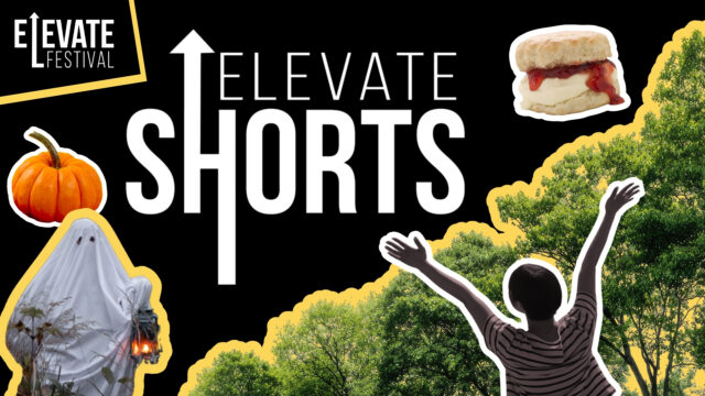 Poster artwork for Elevate Shorts. There are sticker images of a pumpkin, ghost, green trees, scone and a person standing with arms wide open. The top left corner of the image has the Elevate Festival logo and the centre of the image text says ELEVATE SHORTS.